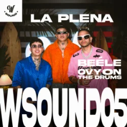 Мұқаба W Sound & Beéle & Ovy On The Drums - La Plena - W Sound 05
