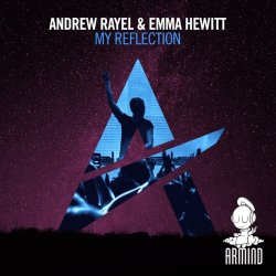 Мұқаба Andrew Rayel & Emma Hewitt - My Reflection (Edit)