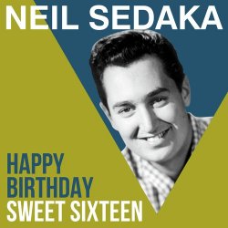 Мұқаба Neil Sedaka - Happy Birthday Sweet Sixteen