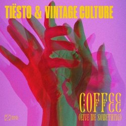 Мұқаба Tiësto & Vintage - Culture Coffee (Give Me Something)
