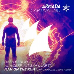 Мұқаба Dash Berlin with Cerf, Mitiska & Jaren - Man On The Run (David Gravell 2015 Remix)