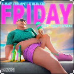 Мұқаба Timmy Trumpet & Blinkie feat. Bright Sparks - Friday