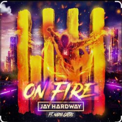 Мұқаба Jay Hardway feat. Nadia Gattas - On Fire