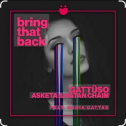 Мұқаба GATTUSO, Asketa & Natan Chaim feat. Nadia Gattas - Bring That Back