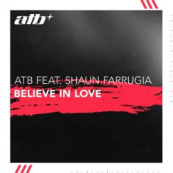 Мұқаба ATB & Shaun Farrugia - Believe in Love