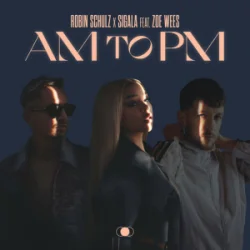 Мұқаба Robin Schulz & Sigala & Zoe Wees - AM to PM