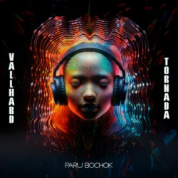 Мұқаба Vallhard & Tornada - Paru Bochok