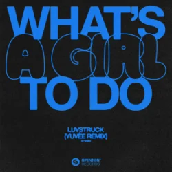 Мұқаба Luvstruck - What's A Girl To Do (Yuvèe Remix)