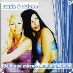 Мұқаба Sonia & Selena - DEJA QUE MUEVA MUEVA