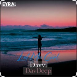 Мұқаба Davvi & DavDeep - Let Me Girl