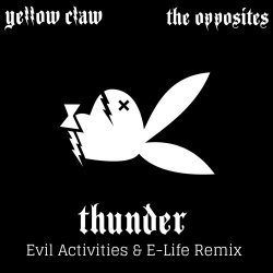 Мұқаба Yellow Claw & The Opposites - Thunder (Evil Activities & E-Life Remix)