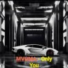 MVGMA - Only You