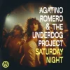 Мұқаба Agatino Romero & The Underdog Project - Saturday Night Agatino Romero & The Underdog Project - Saturday Night