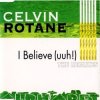 Мұқаба Celvin Rotane - I Belive (Rozzo´s Remix) Celvin Rotane - I Belive (Rozzo´s Remix)