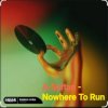 Мұқаба A-Sultan - Nowhere To Run A-Sultan - Nowhere To Run