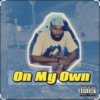 Мұқаба A-Sultan - On My Own A-Sultan - On My Own