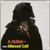 Мұқаба A-Sultan - Missed Call A-Sultan - Missed Call