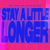 Мұқаба Joel Corry & Galantis & Izzy Bizu - Stay A Little Longer Joel Corry & Galantis & Izzy Bizu - Stay A Little Longer