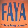 Мұқаба FAYA - Loving You (Miami Bass Mix) FAYA - Loving You (Miami Bass Mix)
