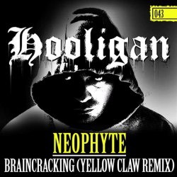 Мұқаба Neophyte - Braincracking (Yellow Claw Remix)