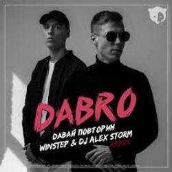 Мұқаба Dabro - Давай Повторим (Winstep & DJ Alex Storm Remix)