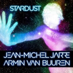Мұқаба Jean-Michel Jarre & Armin van Buuren - Stardust (Rising Star Remix)