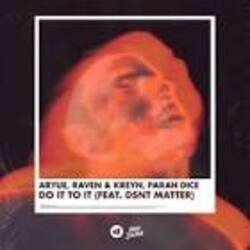 Мұқаба Aryue, Raven&Kreyn, Parah Dice feat Dsnt Matter - Do It to It