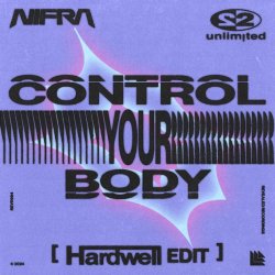 Мұқаба Nifra, 2 Unlimited, Hardwell - Control Your Body (Hardwell Edit)
