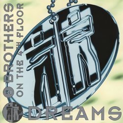 Мұқаба 2 Brothers On The 4th Floor - Dreams (Dr Luxe & Cheeful Radio Edit)