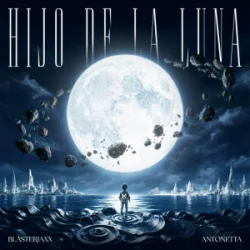 Мұқаба Blasterjaxx & AntoNetta - Hijo De La Luna