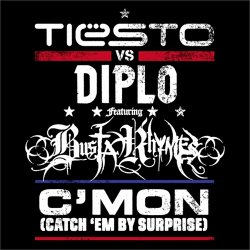 Мұқаба Tiesto V Diplo Ft Busta Rhymes - C'mon (Catch Em By Suprise) Radio Edit