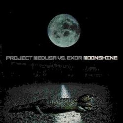 Мұқаба Project Medusa vs. Exor - Moonshine (Exor Mix Part II)