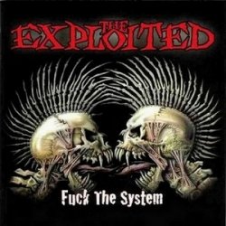 Мұқаба The Exploited - Fuck The System
