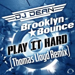 Мұқаба DJ Dean & Brooklyn Bounce - Play It Hard (Thomas Lloyd Remix Edit)