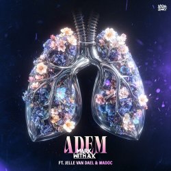 Mark With A K feat. Jelle van Dael & Madoc - Adem