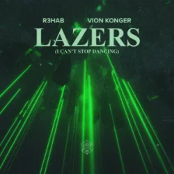 Мұқаба R3HAB & Vion Konger - Lazers (I Can't Stop Dancing)