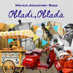 Мұқаба Mentol & AlexUnder Base - Obladì Obladà (Italian Mix)