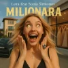 Мұқаба LORA & Sonia Simionov - MILIONARA LORA & Sonia Simionov - MILIONARA