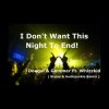 Мұқаба Dougal & Gammer feat. Sally Jaxx - Dont Wan`t This Night To End Dougal & Gammer feat. Sally Jaxx - Dont Wan`t This Night To End
