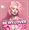 Мұқаба DJ Rosell And Angel Garcia DJ - Be My Lover DJ Rosell And Angel Garcia DJ - Be My Lover