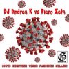 Мұқаба DJ Andrea K vs Piero Zeta - Covid Nineteen Virus Pandemic Killer! (Original Mix) DJ Andrea K vs Piero Zeta - Covid Nineteen Virus Pandemic Killer! (Original Mix)