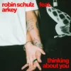 封面 Robin Schulz & Arkey - Thinking About You Robin Schulz & Arkey - Thinking About You