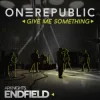 Мұқаба OneRepublic - Give Me Something (for Arknights Endfield) OneRepublic - Give Me Something (for Arknights Endfield)