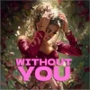 Мұқаба Angel Igeas - Without You Angel Igeas - Without You