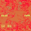 Мұқаба Steve Aoki & KAAZE - Head Rush Steve Aoki & KAAZE - Head Rush