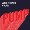 Мұқаба Valentino Khan - Pump Valentino Khan - Pump