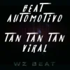 Мұқаба WZ Beat - Beat Automotivo Tan Tan Tan Viral WZ Beat - Beat Automotivo Tan Tan Tan Viral
