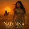 Мұқаба NadinKa - Without a Right NadinKa - Without a Right