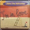 Мұқаба John The Whistler - I’m In Love John The Whistler - I’m In Love