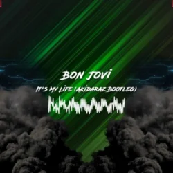 Мұқаба Bon Jovi - It's My Life (Akidaraz Hardstyle Bootleg)